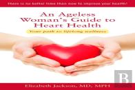 An Ageless Woman'S Guide To Heart Health