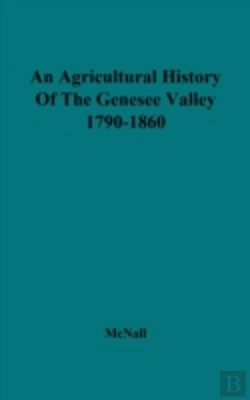 Bertrand.pt - An Agricultural History Of The Genesee Valley, 1790-1860