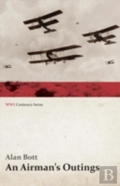 An Airman'S Outings  Wwi Centenary Serie