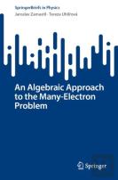 An Algebraic Approach To The Many-Electron Problem