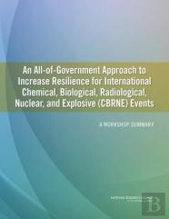An All-Of-Government Approach To Increase Resilience For International Chemical, Biological, Radiological, Nuclear, And Explosive (Cbrne) Events