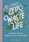 An Almost Zero Waste Life