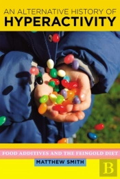 An Alternative History Of Hyperactivity