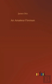 An Amateur Fireman