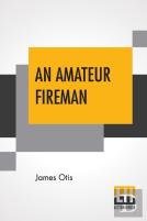 An Amateur Fireman