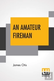 An Amateur Fireman