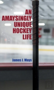 An Amaysingly Unique Hockey Life