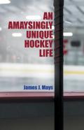 An Amaysingly Unique Hockey Life