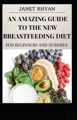 Bertrand.pt - An Amazing Guide To The New Breastfeeding Diet For Beginners And Dummies