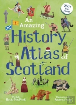 Bertrand.pt - An Amazing History Atlas Of Scotland