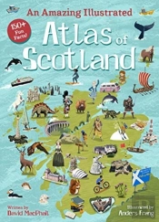 An Amazing Illustrated Atlas Of Scotland