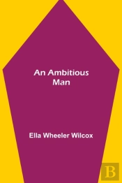 An Ambitious Man