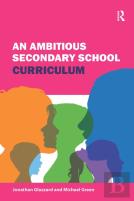 An Ambitious Secondary School Curriculum