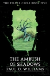 An Ambush Of Shadows