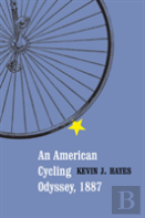 An American Cycling Odyssey, 1887