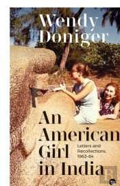 An American Girl In India Letters And Recollections, 1963-64