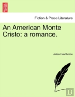 Bertrand.pt - An American Monte Cristo: A Romance.