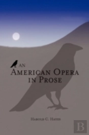 An American Opera In Prose