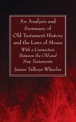 An Analysis And Summary Of Old Testament History And The Laws Of Moses