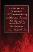 An Analysis And Summary Of Old Testament History And The Laws Of Moses