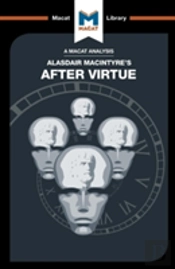 An Analysis Of Alasdair Macintyre'S After Virtue