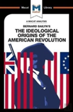Bertrand.pt - An Analysis Of Bernard Bailyn'S The Ideological Origins Of The American Revolution