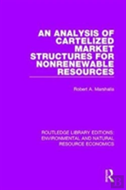 Bertrand.pt - An Analysis Of Cartelized Market Structures For Nonrenewable Resources