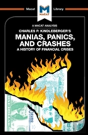 An Analysis Of Charles P. Kindleberger'S Manias, Panics, And Crashes