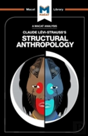 An Analysis Of Claude Levi-Strauss'S Structural Anthropology