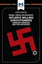 An Analysis Of Daniel Jonah Goldhagen'S Hitler'S Willing Executioners