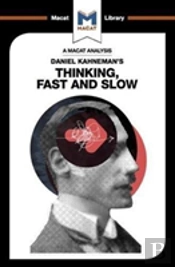 An Analysis Of Daniel Kahneman'S Thinking, Fast And Slow
