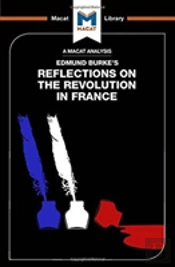 An Analysis Of Edmund Burke'S Reflections On The Revolution In France