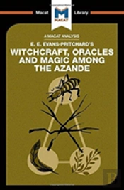 An Analysis Of E.E. Evans-Pritchard'S Witchcraft, Oracles And Magic Among The Azande