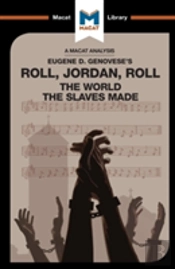 An Analysis Of Eugene Genovese'S Roll, Jordan, Roll