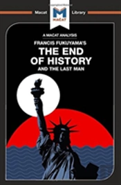 An Analysis Of Francis Fukuyama'S The End Of History And The Last Man