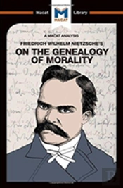An Analysis Of Friedrich Nietzsche'S On The Genealogy Of Morality