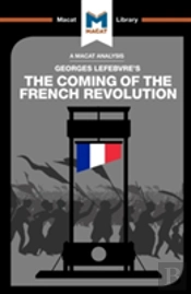 An Analysis Of Georges Lefebvre'S The Coming Of The French Revolution