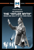 An Analysis Of Ian Kershaw'S The ''Hitler Myth''