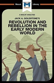 An Analysis Of Jack A. Goldstone'S Revolution And Rebellion In The Early Modern World