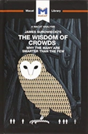 An Analysis Of James Surowiecki'S The Wisdom Of Crowds