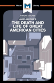 An Analysis Of Jane Jacobs'S The Death And Life Of Great American Cities