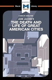 An Analysis Of Jane Jacobs'S The Death And Life Of Great American Cities