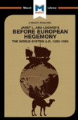 An Analysis Of Janet L. Abu-Lughod'S Before European Hegemony