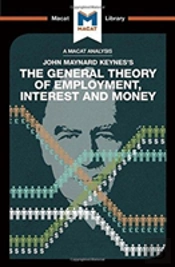 An Analysis Of John Maynard Keyne'S The General Theory Of Employment, Interest And Money
