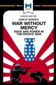 An Analysis Of John W. Dower'S War Without Mercy