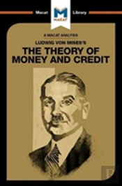 An Analysis Of Ludwig Von Mises'S The Theory Of Money And Credit