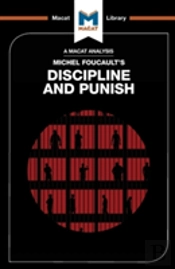 An Analysis Of Michel Foucault'S Discipline And Punish