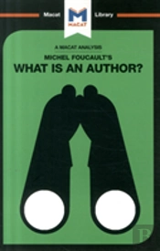 An Analysis Of Michel Foucault'S What Is An Author?