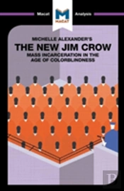 An Analysis Of Michelle Alexander'S The New Jim Crow
