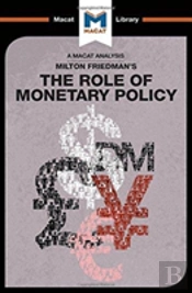 An Analysis Of Milton Friedman'S The Role Of Monetary Policy